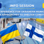 Info Session «Finnish Experience for Ukrainian Municipalities: Modern Approaches to Shelter Construction»